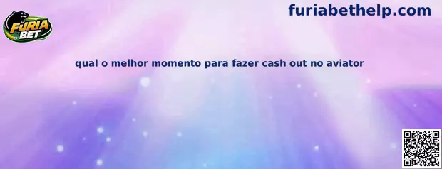 Qual o melhor momento para fazer cash out no Aviator