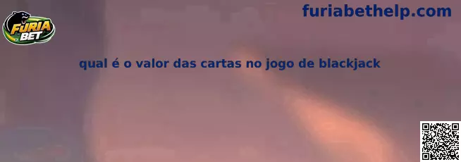 Valor das cartas no jogo de blackjack