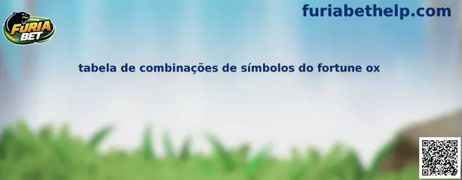 Tabela de combinações de símbolos do Fortune Ox