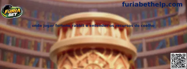 Onde jogar Fortune Rabbit e entender os recursos do coelho