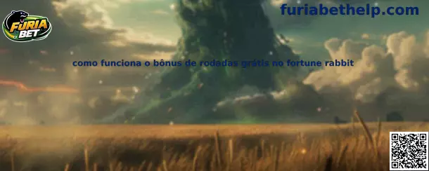 Como funciona o bônus de rodadas grátis no Fortune Rabbit