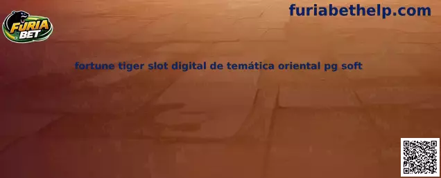 fortune tiger slot digital de temática oriental pg soft