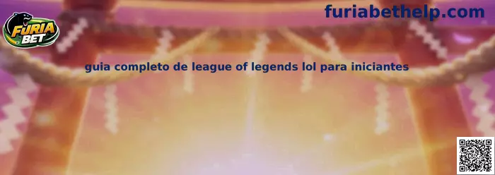 Guia completo de League of Legends LoL para iniciantes