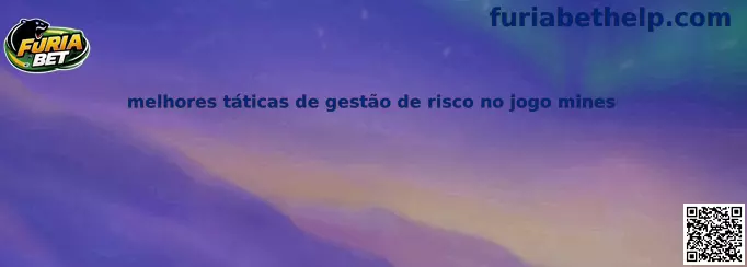 Melhores táticas de gestão de risco no jogo mines