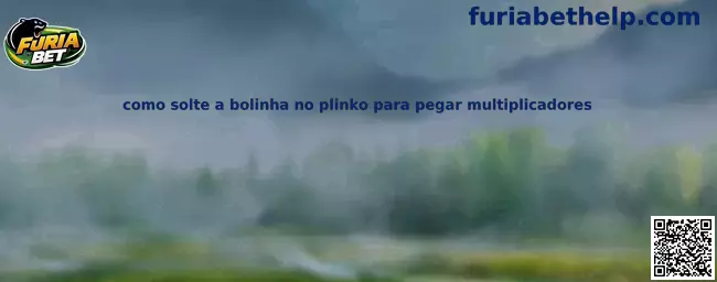 Como soltar a bolinha no Plinko para pegar multiplicadores