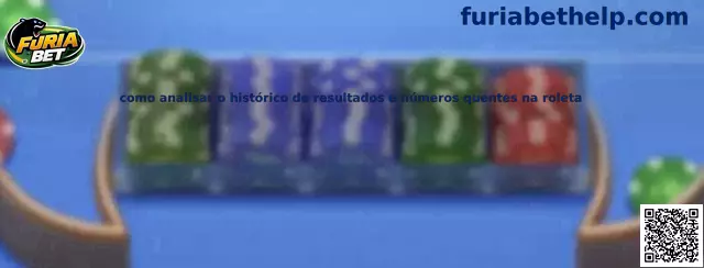 Como analisar histórico de resultados e números quentes na roleta