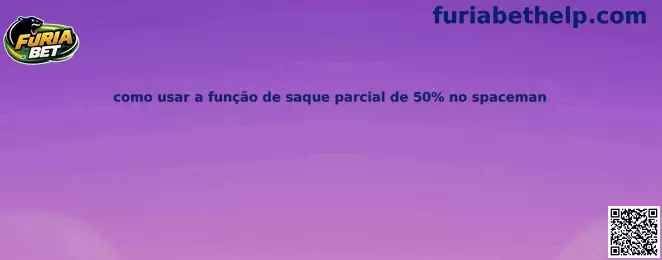 Como usar saque parcial de 50% no Spaceman
