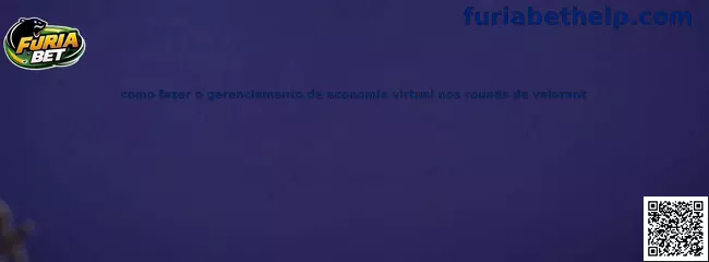 Como fazer o gerenciamento de economia virtual nos rounds de Valorant