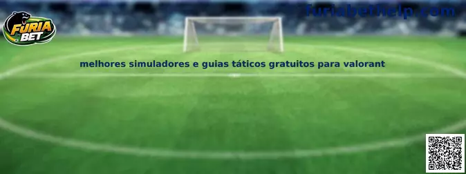 Melhores simuladores e guias táticos gratuitos para Valorant