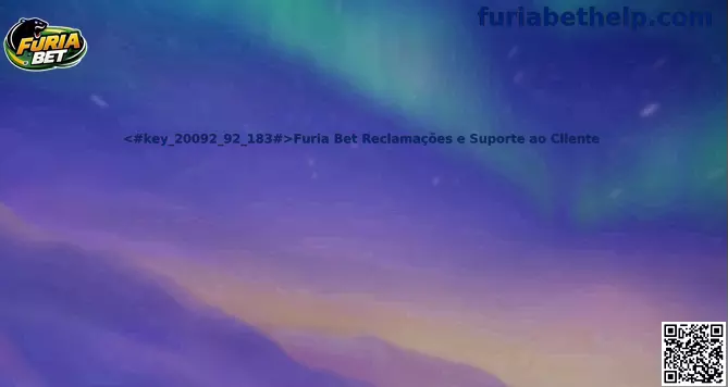 Furia Bet Reclamações e Suporte ao Cliente