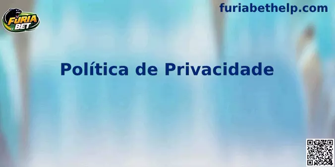 Política de privacidade Furia Bet